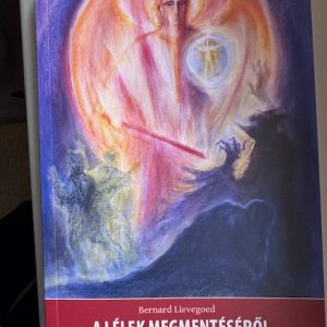 Bernard Lievegoed: A Lélek megmentéséről